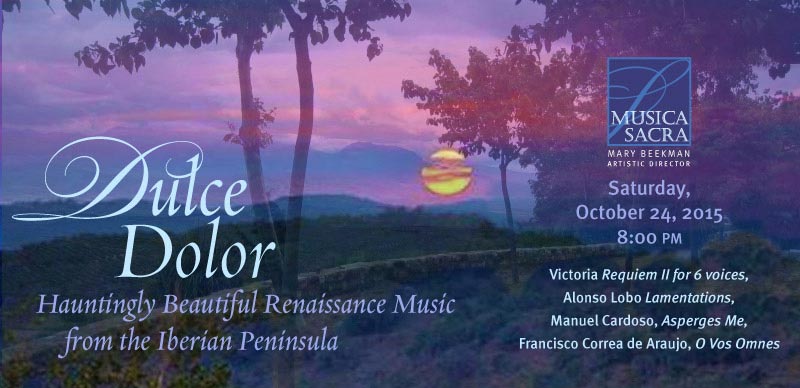Dulce Dolor: Renaissance Music from the Iberian Peninsula Dulce Dolor: Renaissance Music from the Iberian Peninsula